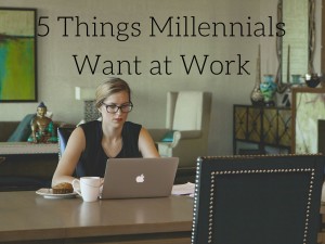 what-millennials-want-at-work
