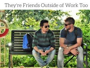 Friends Outside of Work