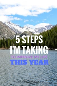 5 Steps I'm Taking to Improve My Life This Year
