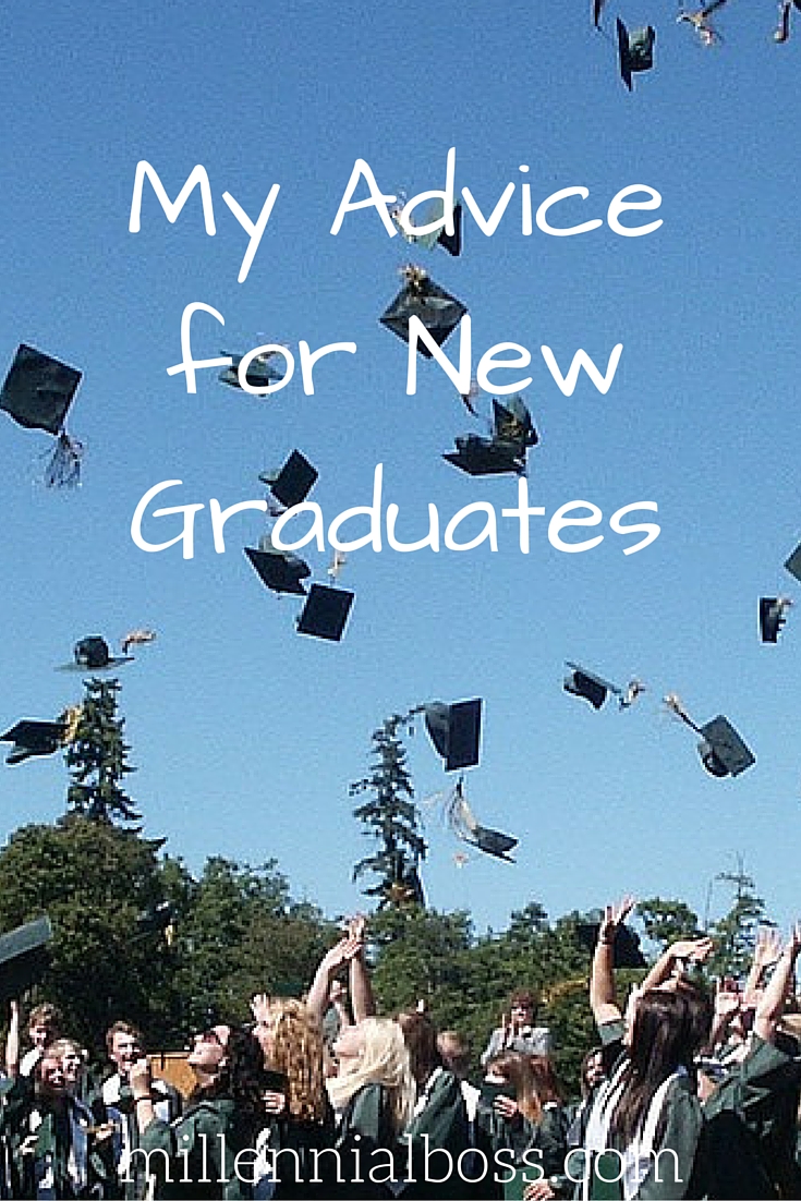 Advice Millennial Graduates