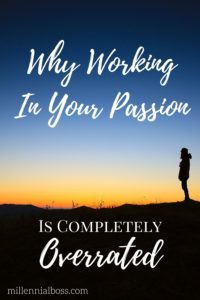 WHY WORKING IN YOUR PASSION