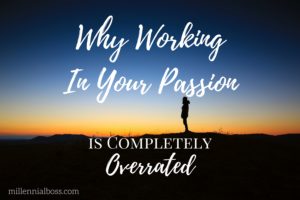 Why Working In Your Passion