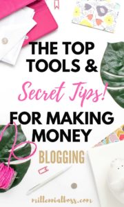 Blogging tools and secret tips to make money blogging