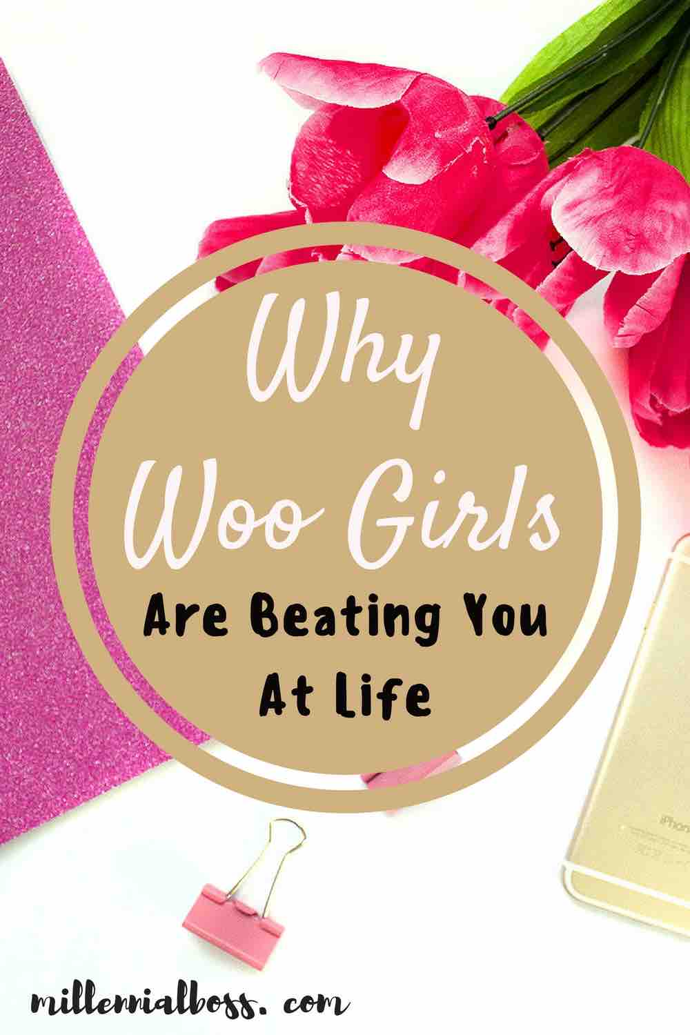 Why Woo Girls Are Beating You at Life