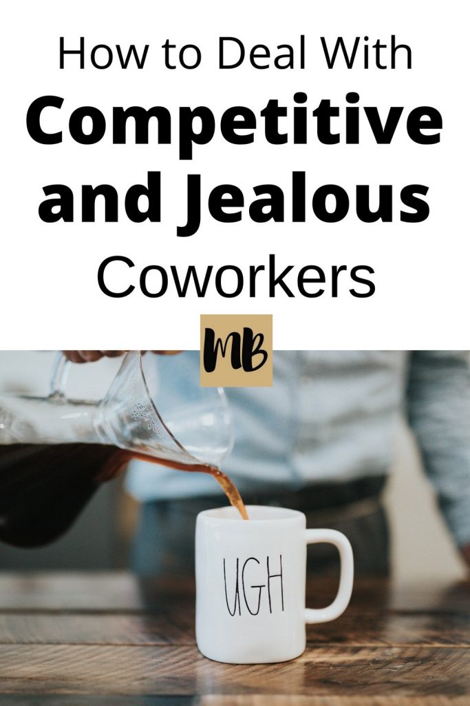 How to Deal with Competitive and Jealous Coworkers | #careertips #workplace #coworkers #professionaldevelopment