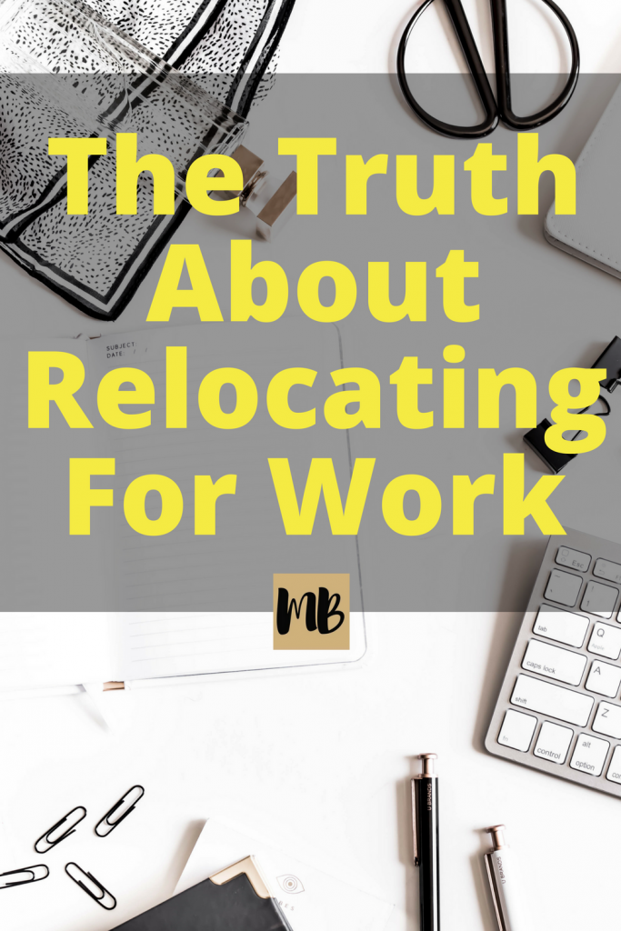 The truth about relocating for work | You know relocation means uprooting your life and moving to a new place but do you know all that comes along with a relocation? This article provides the cons to relocation that not everyone thinks about.