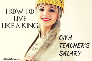 live-like-a-king-teacher-salary