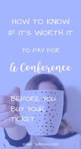 How do you know if a conference is worth it? How can you determine the value of a conference before you buy your ticket? I wonder that too.