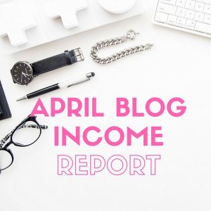 april-blog-income-report