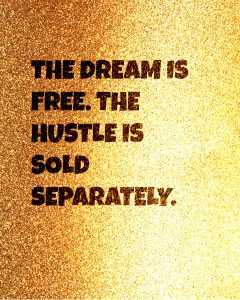quotes about hustle | quotes about dreams | quotes about success