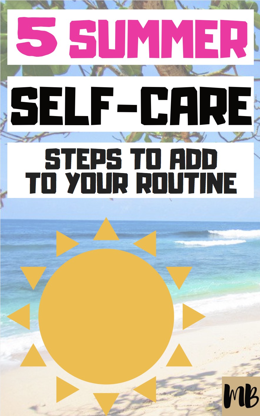 Love these ideas! #summer #selfcare steps