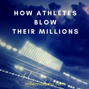 athletes-blow-millions