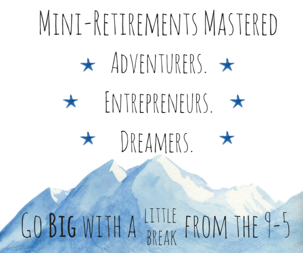 mini retirement ideas