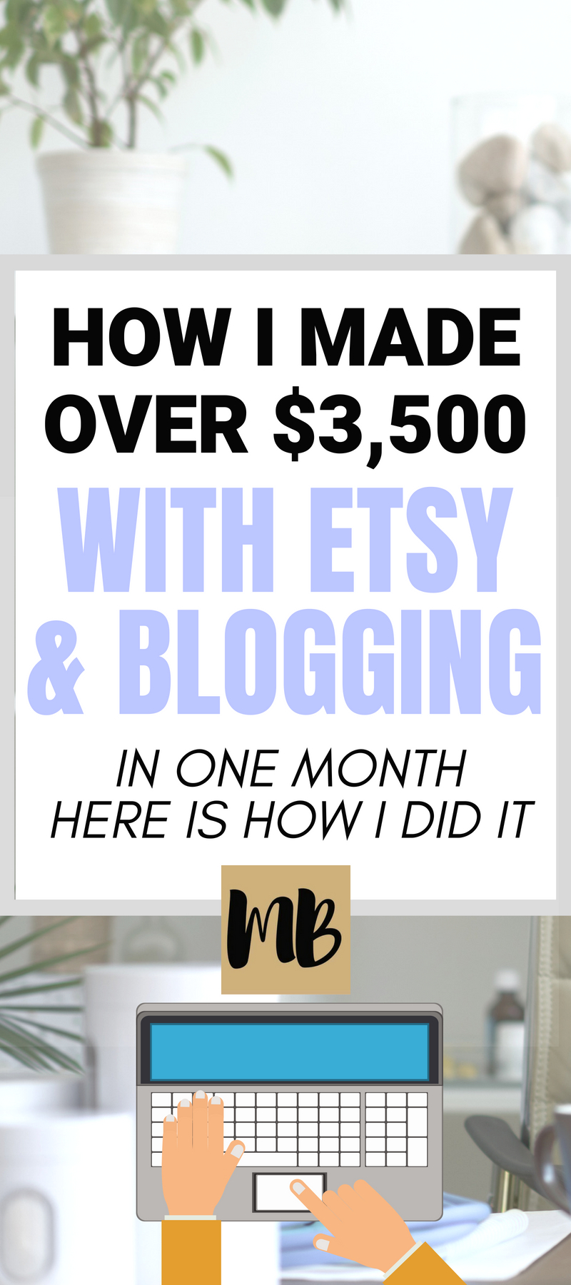 How I made over $3500 with Etsy & Blogging in one month! Millennial Boss #blogging #income report