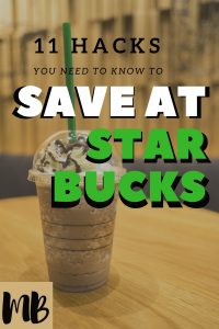 Save at Starbucks with these 11 Money Saving Starbucks Hacks