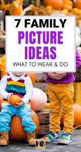 Family picture ideas | clothes to wear | ideas for family photoshoot settings