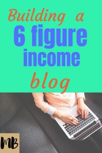 Building a six figure income blog