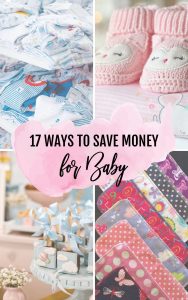 Save money for baby with these 17 Tips #baby #money #savingmoney