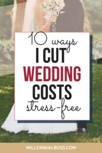 These are the things I cut to save on wedding costs. Zero regrets and less wedding stress.