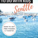 PIN THINGS TO DO WITH KIDS IN SEATTLE