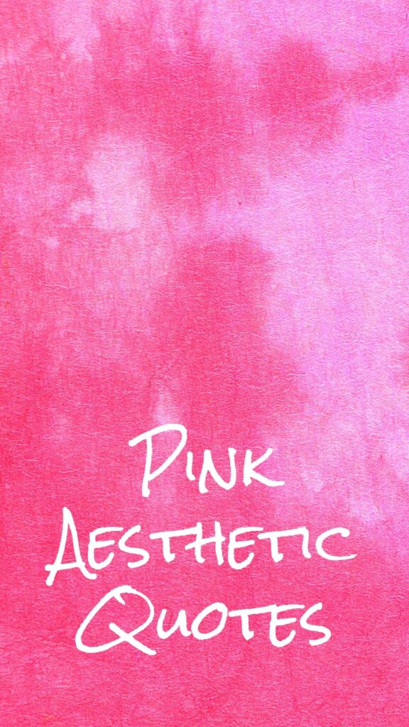 35 Pink Aesthetic Wallpapers with Quotes and Collages